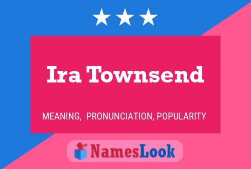 Постер имени Ira Townsend