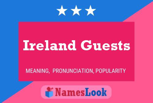 Постер имени Ireland Guests