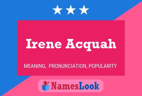 Постер имени Irene Acquah