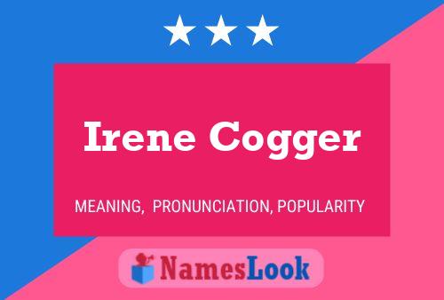 Постер имени Irene Cogger