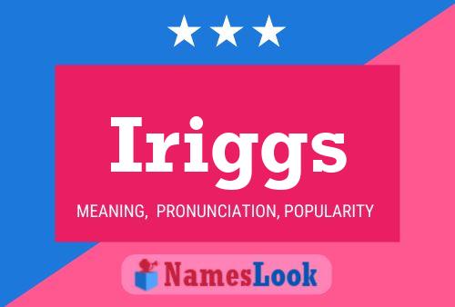 Постер имени Iriggs