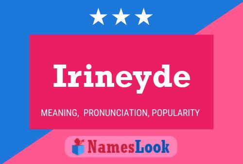 Постер имени Irineyde