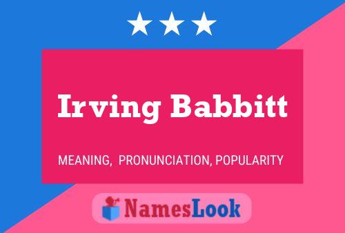 Постер имени Irving Babbitt