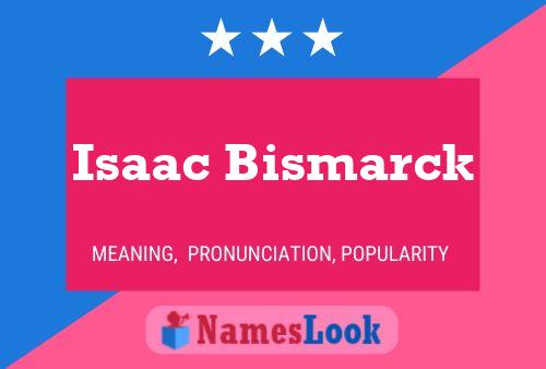 Постер имени Isaac Bismarck