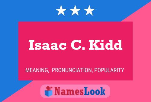 Постер имени Isaac C. Kidd