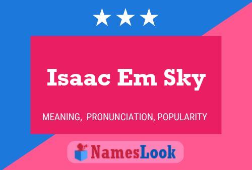 Постер имени Isaac Em Sky