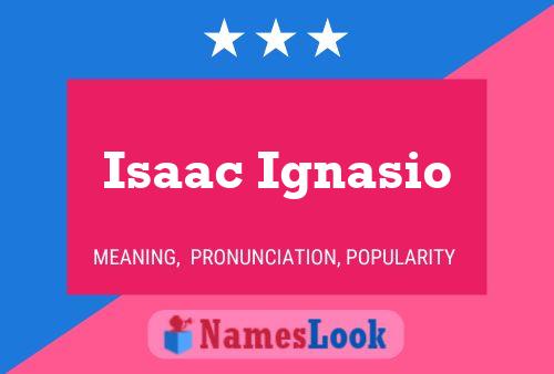 Постер имени Isaac Ignasio