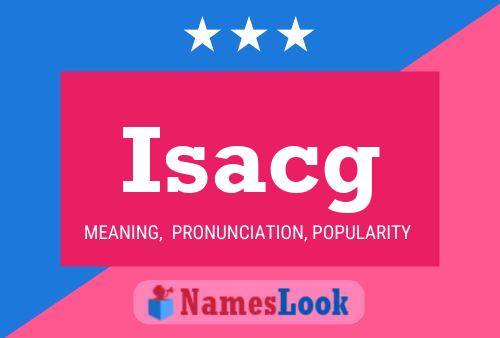 Постер имени Isacg