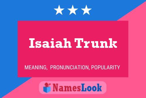 Постер имени Isaiah Trunk