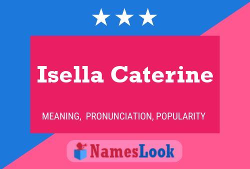 Постер имени Isella Caterine