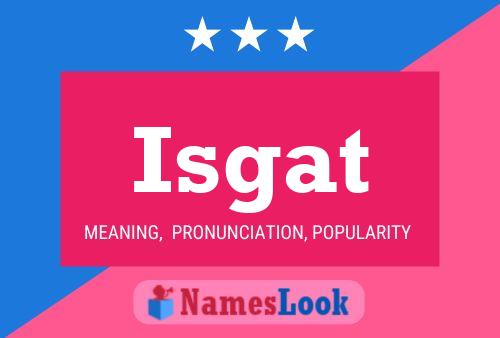 Постер имени Isgat