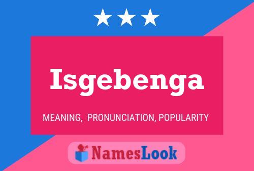 Постер имени Isgebenga