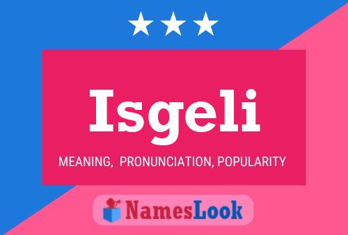 Постер имени Isgeli