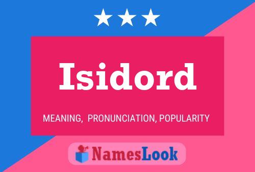 Постер имени Isidord