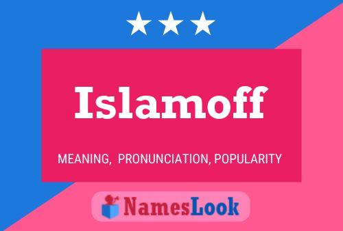 Постер имени Islamoff