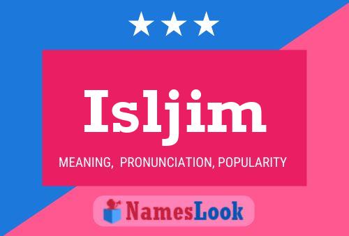 Постер имени Isljim