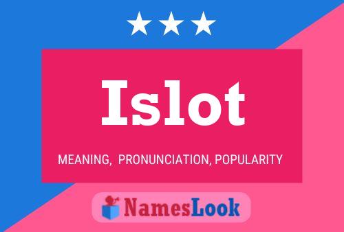 Постер имени Islot