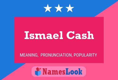 Постер имени Ismael Cash