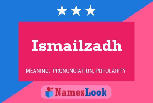 Постер имени Ismailzadh