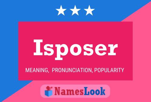 Постер имени Isposer