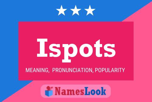 Постер имени Ispots