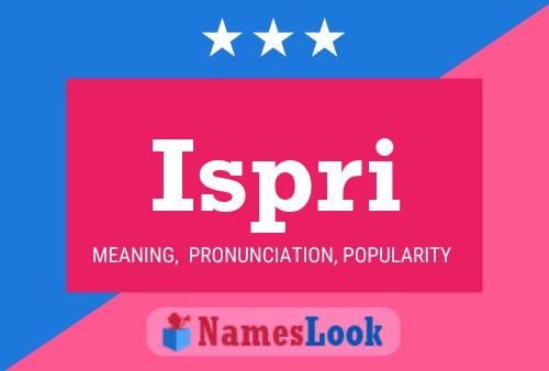 Постер имени Ispri