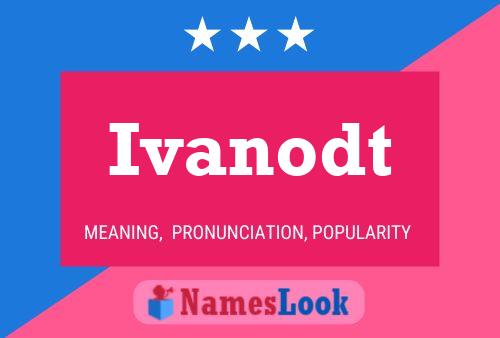 Постер имени Ivanodt