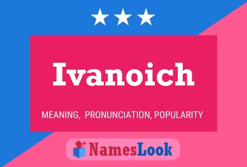 Постер имени Ivanoich