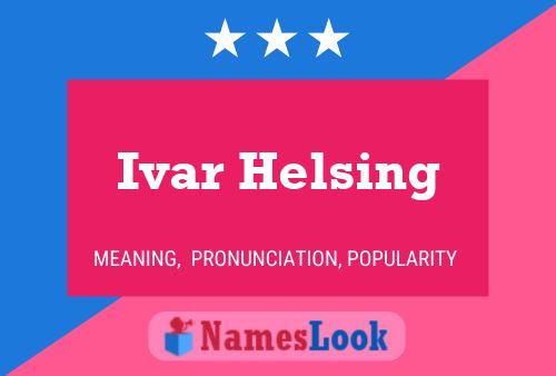 Постер имени Ivar Helsing