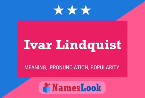 Постер имени Ivar Lindquist