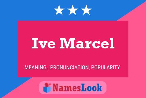 Постер имени Ive Marcel