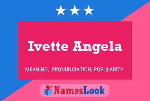 Постер имени Ivette Angela