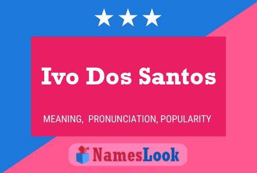 Постер имени Ivo Dos Santos