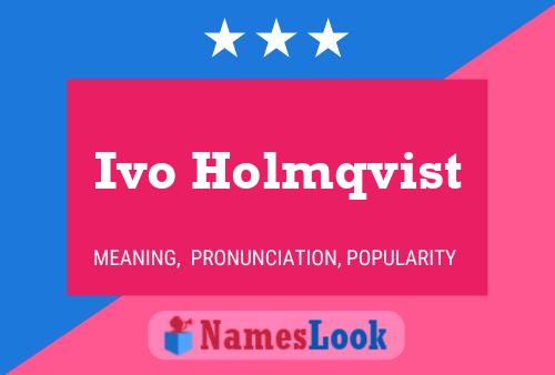 Постер имени Ivo Holmqvist