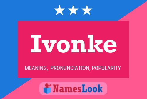 Постер имени Ivonke