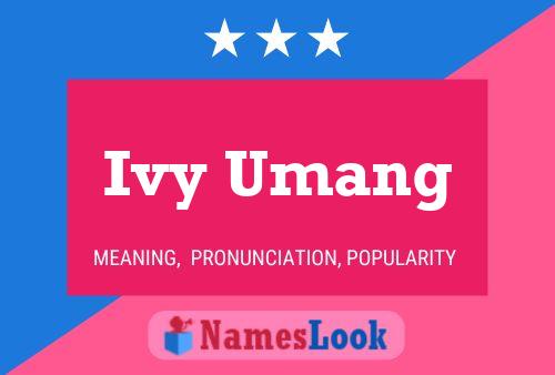 Постер имени Ivy Umang