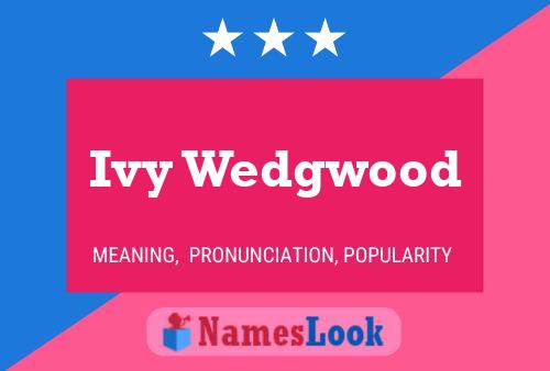 Постер имени Ivy Wedgwood