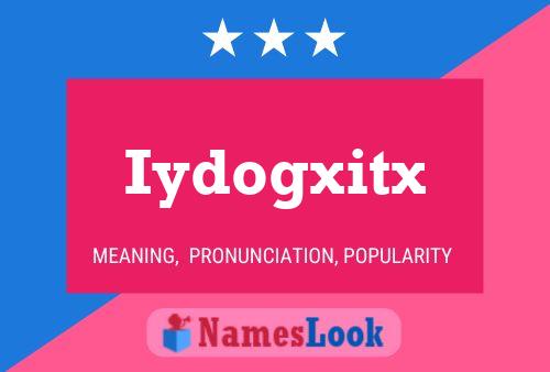 Постер имени Iydogxitx