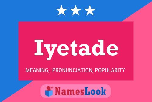 Постер имени Iyetade