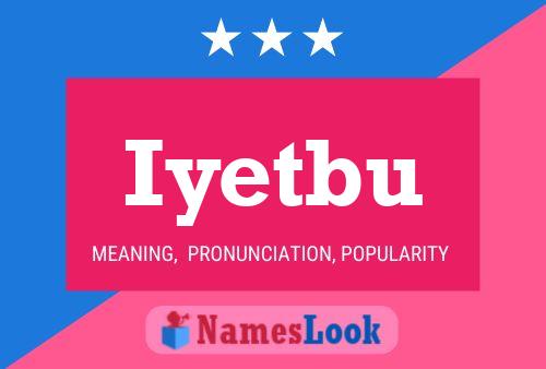 Постер имени Iyetbu