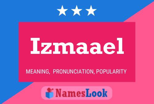 Постер имени Izmaael