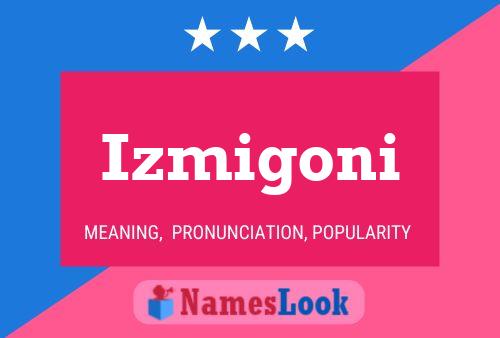 Постер имени Izmigoni