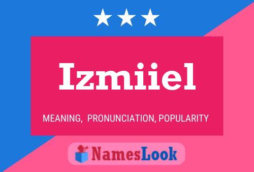 Постер имени Izmiiel