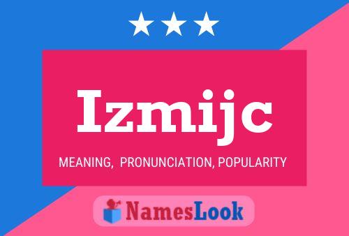 Постер имени Izmijc