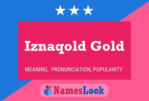 Постер имени Iznaqold Gold