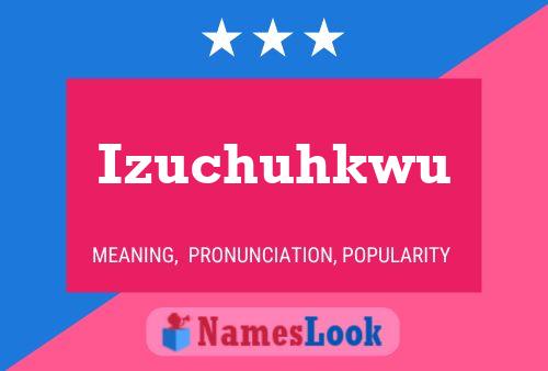 Постер имени Izuchuhkwu