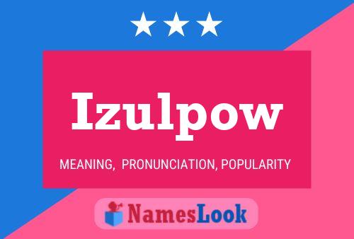 Постер имени Izulpow