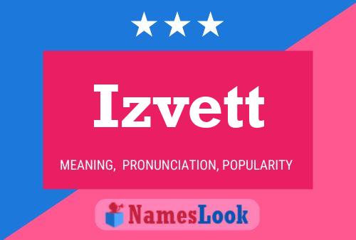 Постер имени Izvett