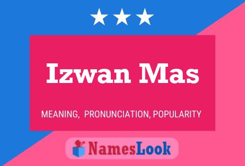 Постер имени Izwan Mas