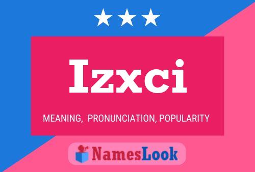 Постер имени Izxci